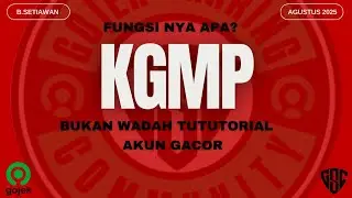 DI TUTORIN DI WADAH KGMP AKUN MALAH TAMBAH NYINGSEP | APA GUNANYA KGMP UNTUK MITRA GOJEK? 