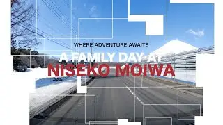 A Family Day at Niseko Moiwa