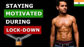 STAY MOTIVATED during tough times - LOCKDOWN MOTIVATION
