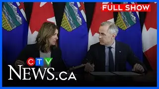 Carney, Smith sign major energy agreement | CTV News Calgary Webcast for November 27, 2025