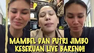 VIRAL√√ MAMBEL DAN PUTRI JIMBO LIVE SERU BARENG BAHAS HAL INI