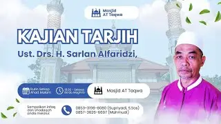 Live Kajian Rutin Ahad Malam Senin  Masjid At-Taqwa Bersama Ustd. Drs. H Sarlan Alfaritsi
