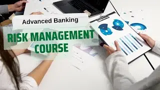 Advanced Banking Risk Management Course