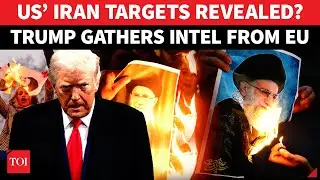 EU ‘Helps’ Trump In War On Khamenei; Sends Intel On Iran Targets That US Can Attack | Report