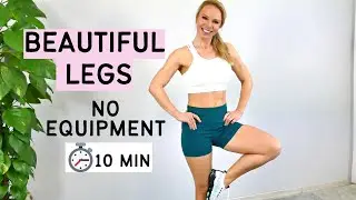 Super LEGS workout with no equipment | 10 minute home workout for beautiful legs