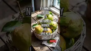 6 summer fruits to naturally reduce uric acid levels #healthyfood #shorts #health #uricacid #youtube
