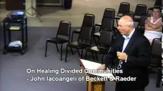 Healing Divided Communities - John Iacoangeli, Beckett & Raeder