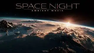NO ADS | Space Night | Calming Space Music for Meditation & Relaxation