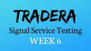 Tradera Signal Service Testing - Week 6