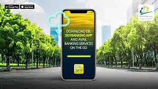 Download EBL SKYBANKING App and avail banking services on the go