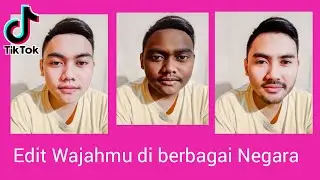 Vidio Tren Tiktok | Cara edit wajahku di berbagai Negara