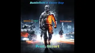 Cover: BATTLEFILED3/Ozkermuisc/FT: Darki-musuc/ Prod: Skcart