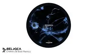 Belocca - Chakra (18 East Remix)