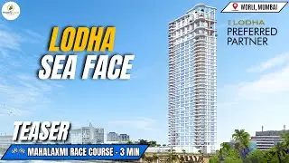 Lodha Seaface Worli | Premium 5 & 6 BHK Homes in Mumbai | Pricing & Details, Lodha Preferred Partner