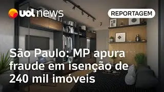 MP apura fraude em isen&ccedil;&atilde;o da Prefeitura de SP a 240 mil im&oacute;veis