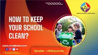 HOW TO KEEP YOUR SCHOOL CLEAN?