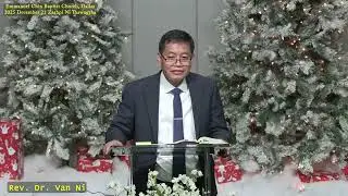 Rev. Dr. Van Ni (ECBC, Dallas) 2025 December 21 Zarhpi Ni Thawngtha