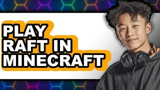 How to Play Raft in Minecraft (Easy Method)