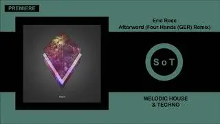 Eric Rose - Afterword (Four Hands (GER) Remix) [PREMIERE] [Melodic House & Techno] [Hover Mind]