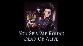 [歌詞・和訳]You Spin Me Round_DeadOr Alive