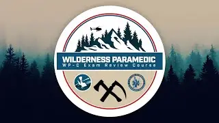 Wilderness Paramedic (WP-C) Course - Coming April 7, 2025