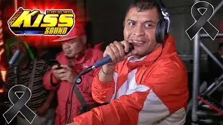 ❤️EL VIDEO QUE PASARÁ A LA HISTORIA // EL UNICO REY DEL WEPA // SONIDO KISS SOUND EN PAZ DESCANSE
