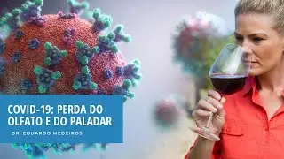 Covid-19: perda do olfato e do paladar