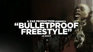 JG Dooit - Bulletproof (Freestyle) Shot By @AZaeProduction