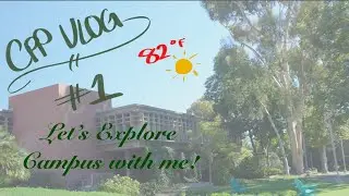 CAL POLY POMONA VLOG #1: Come explore campus with me!