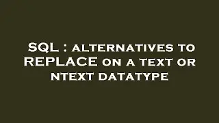 SQL : alternatives to REPLACE on a text or ntext datatype