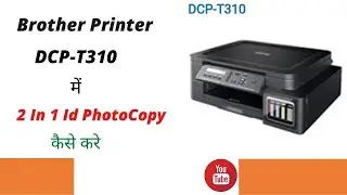 2 In 1 ID Photo Copy In Brother Printer DCP -T310