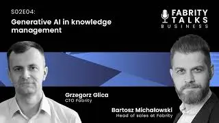 Fabrity Talks - S02E04 - Generative AI in knowledge management 🧠