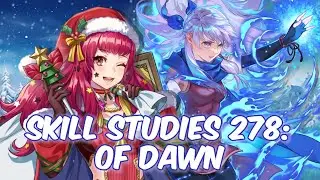 Skill Studies 278: Of Dawn | Tactics Drills [FEH]