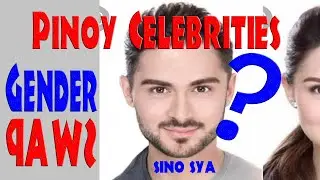 Philippine Celebrities Gender Swap Quiz, FaceApp, Pinoy Trivia, Fun Challenge, Celebrity Quiz