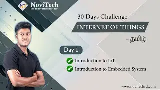 30 Day IoT MasterClass|Batch 2  |Day 1 |Tamil |NoviTech | Internet of Things |Embedded Systems, IoT