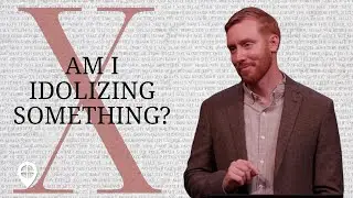 How do you know if you idolize something? | Pastor Jon Rychener | Northwoods Community Church