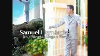 samuel hernandez jesus Siempre llega a tiempo