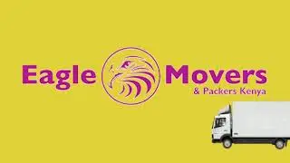Eagle Movers Kenya | Moving Services Company in Nairobi Kenya