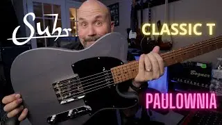 Suhr Classic T Paulownia Unboxing, Playthrough, and Impressions
