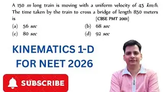 A 150 m long train is moving with a uniform velocity of 45km/h. The time taken by the trai #neet2026