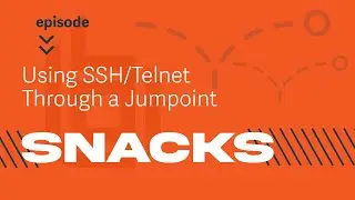 Using SSH/Telnet through a Jumpoint (Shell Jump) - BeyondTrust Snacks