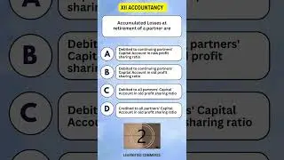 CBSE XII Accountancy MCQs - Retirement of Partner - Accumulated Losses Firm #quiz