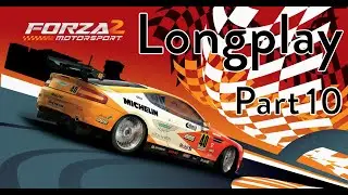 Forza Motorsport 2 (2007) | Longplay (Edited, No Commentary) | Retro Gaming on Xbox 360 | Part 10