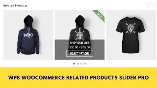 WPB WooCommerce Related Products Slider PRO | Installing | Configuration | Best WooCommerce Plugins