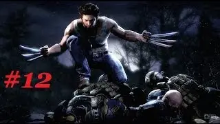 X-Men Origins: Wolverine Part 12 Walktrought Gameplay XBOX 360 PS 3 PC