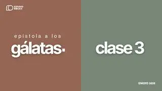 G&aacute;latas CLASE 3 | Estudio B&iacute;blico