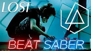 [beat saber] Linkin Park -  Lost (expert+) Full Combo