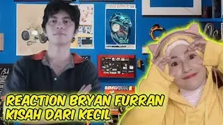Reaction BRYAN FURRAN KISAH NYA WAKTU KECIL