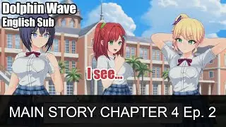 Rivals at school... [Dolphin Wave Main Story Chapter 4 Ep. 2 Eng Sub]