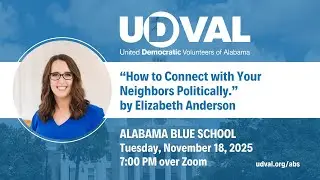 Alabama Blue School - November 2025: How to Connect with Your Neighbors Politically
